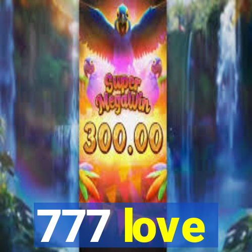 777 love